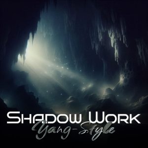 Shadowwork Yang Style